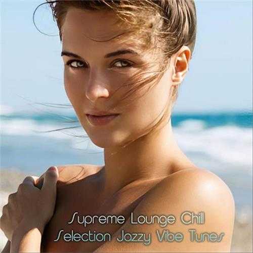 【爵士乐】VA-2024-SupremeLoungeChillSelectionJazzyVibeTunes(FLAC)